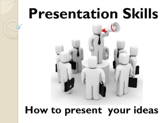 How to present your ideas