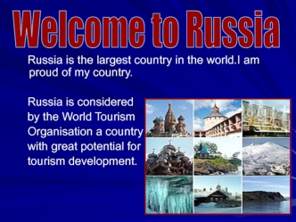 Welcome to Russia