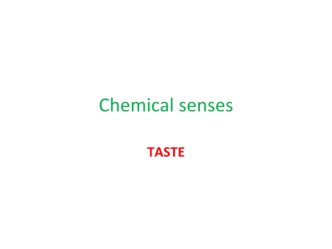 Chemical senses. Taste