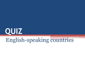 Quiz. English speaking countries