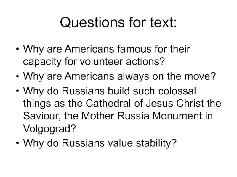 Questions for text: Why are Americans famous for their capacity for volunteer