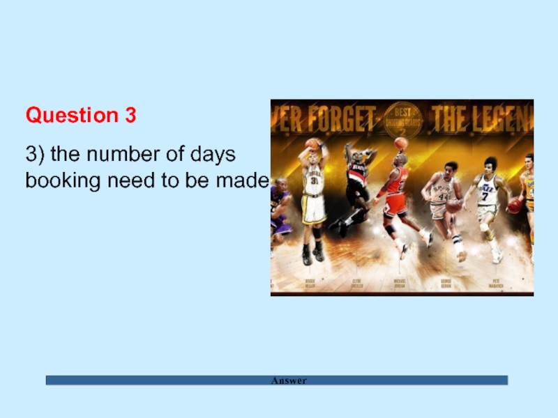 Answer Question 3  3) the number of days booking