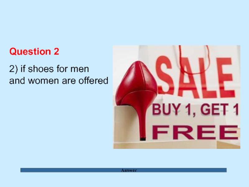 Answer Question 2  2) if shoes for men