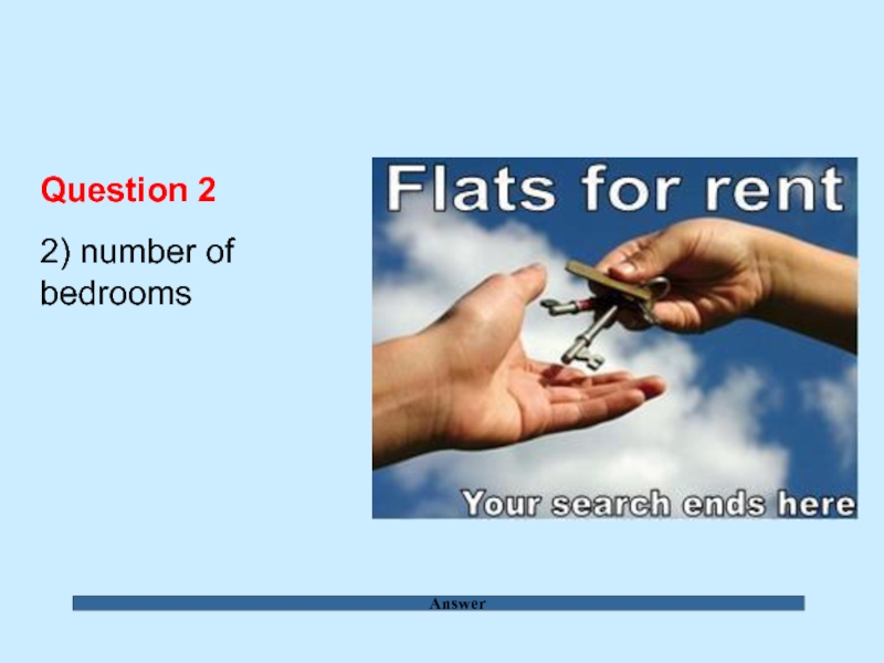 Answer Question 2  2) number of  bedrooms