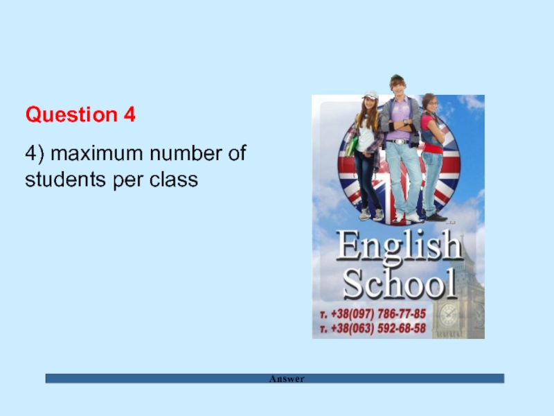 Answer Question 4  4) maximum number of students per class