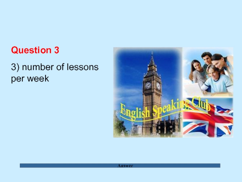 Answer Question 3  3) number of lessons  per week