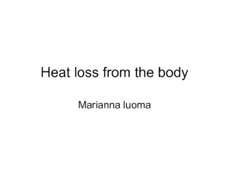 Heat loss from the body