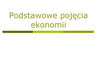 Podstawowe pojęcia ekonomii