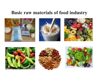 Basic raw materials of food industry