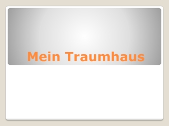 Mein Traumhaus