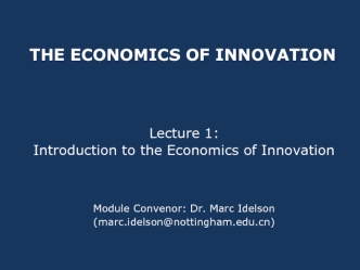 The economics of innovation. Lecture 1: Introduction to the economics of innovation