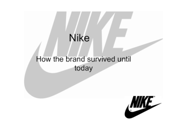 Nike. How the brand survived until today