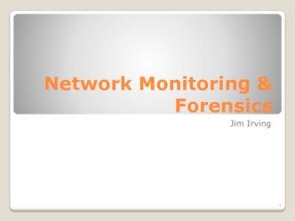 Network monitoring & forensics