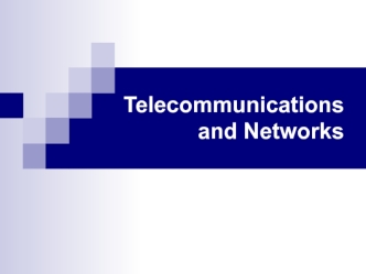 Telecommunications and Networks