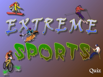 An extreme sport