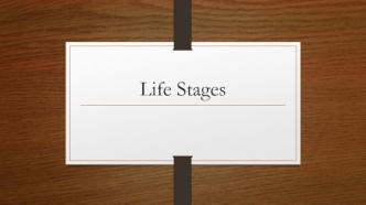 Life stages