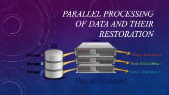 Parallel processing of data and their restoration