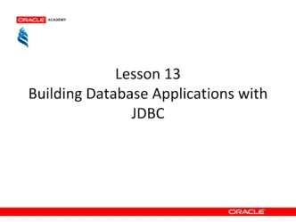 Building Database Applications with JDBC. (Lesson 13)
