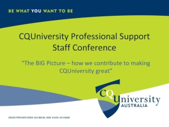 The BIG Picture – how we contribute to making CQUniversity great