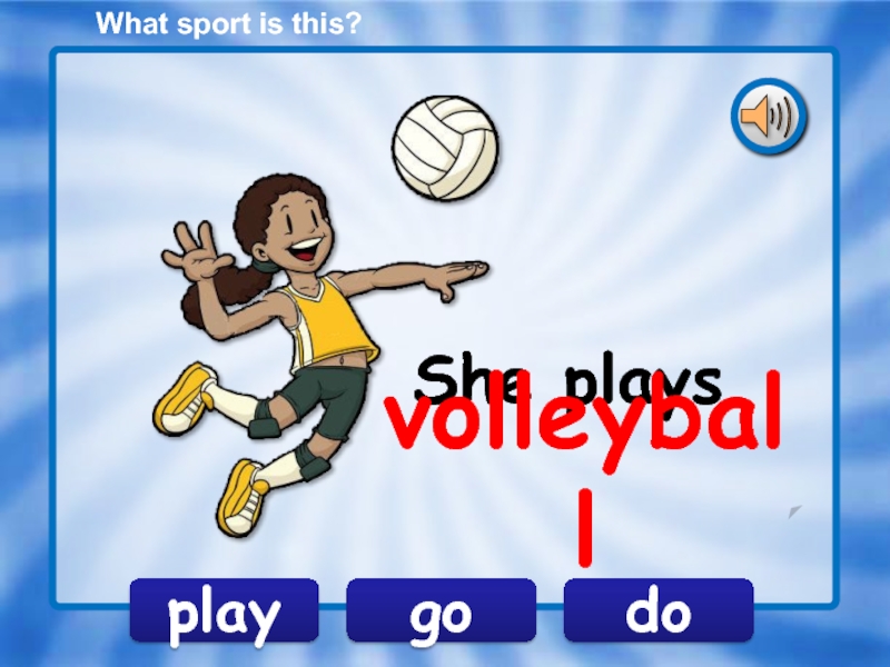 What Sport it is game. Sport is. Play do go Sports. What Sport is Socca. What sports do you know