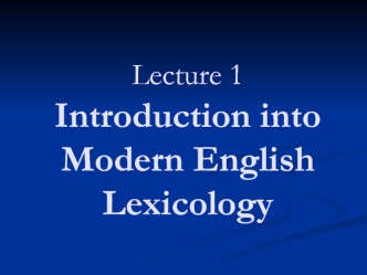 Introduction into Modern English Lexicology