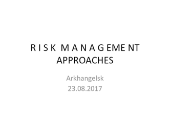 Risk management approaches