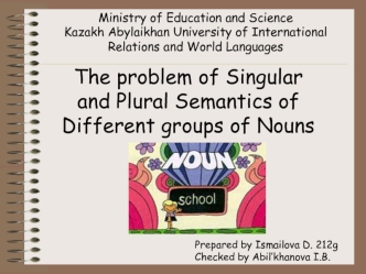 The problem of Singular and Plural Semantics of Different groups of Nouns