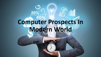 Computer prospects in modern world