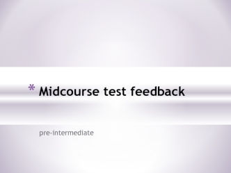 Midcourse test feedback