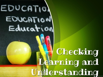 Checking Learning and Understanding
