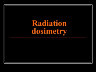 Radiation dosimetry
