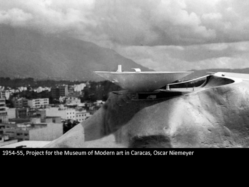 1954-55, Project for the Museum of Modern art in Caracas, Oscar Niemeyer