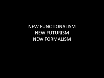 New functionalism new futurism new formalism