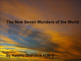 The New Seven Wonders of the World