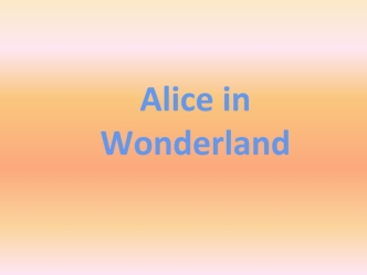 Alice in wonderland