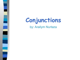 Conjunctions. Table of Contents