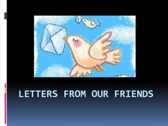 Letters from our friends