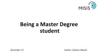 Being a Master Degree student