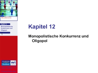 Monopolistische Konkurrenz und Oligopol