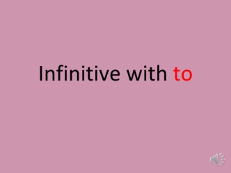 Infinitive with to