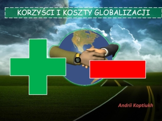 Korzyści i koszty Globalizacji