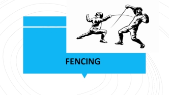 Fencing. History