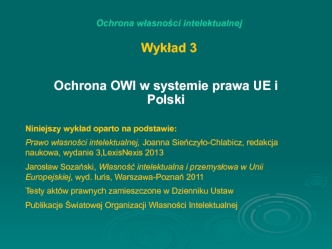 Ochrona własności intelektualnej. Ochrona OWI w systemie prawa UE i Polski