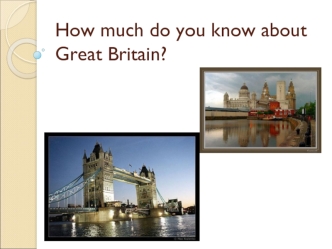 How much do you know about Great Britain?