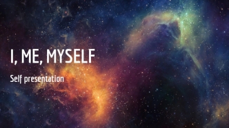 I, ME, MYSELF. Self presentation