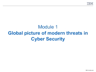 Global picture of modern threats in Cyber Security