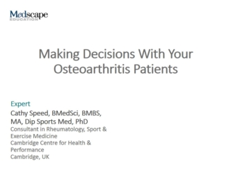 Making Decisions With Your Osteoarthritis Patients