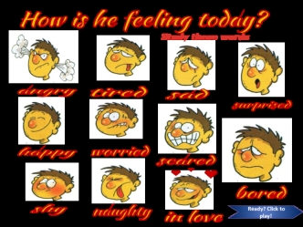 How is he feeling today?