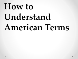 How to Understand American Terms