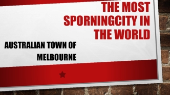 The most sporningcity in the world Australian town of Melbourne